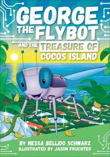 Couverture_George the Flybot and the Treasure of Cocos Island