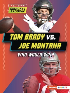 Front cover_Tom Brady vs. Joe Montana
