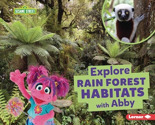 Couverture_Explore Rain Forest Habitats with Abby