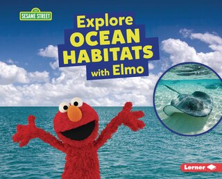 Couverture_Explore Ocean Habitats with Elmo