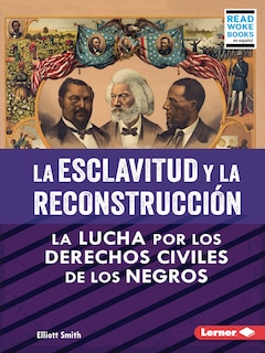 Front cover_La Esclavitud Y La Reconstrucción (Slavery and Reconstruction)