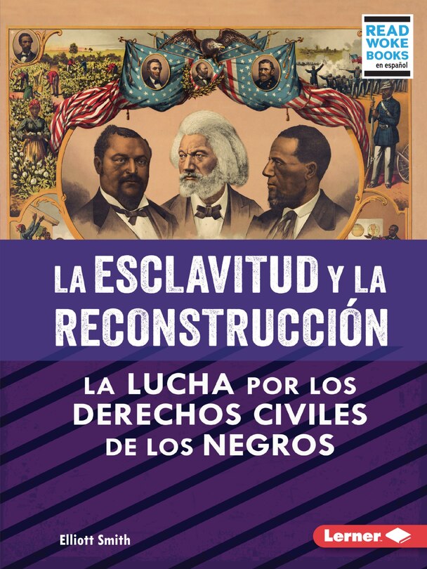 Front cover_La Esclavitud Y La Reconstrucción (Slavery and Reconstruction)