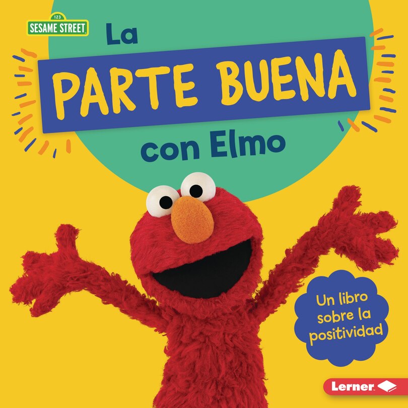 Front cover_La Parte Buena Con Elmo (Looking on the Bright Side with Elmo)