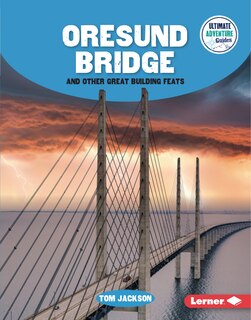 Front cover_Oresund Bridge and Other Great Building Feats