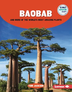 Front cover_Baobab and More of the World's Most Amazing Plants