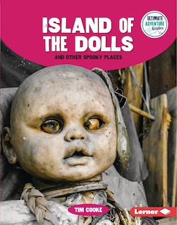 Couverture_Island of the Dolls and Other Spooky Places