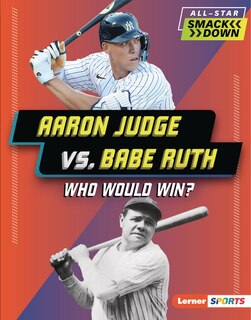 Front cover_Aaron Judge vs. Babe Ruth