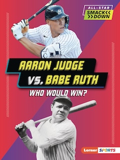 Front cover_Aaron Judge vs. Babe Ruth