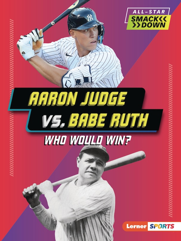 Front cover_Aaron Judge vs. Babe Ruth