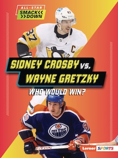Front cover_Sidney Crosby vs. Wayne Gretzky