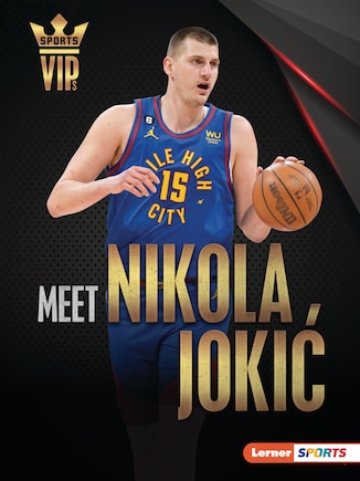 Meet Nikola Jokić: Denver Nuggets Superstar