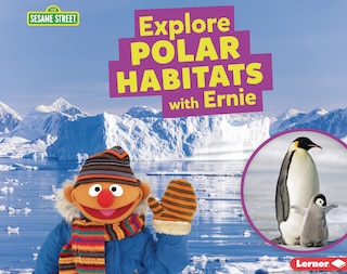 Front cover_Explore Polar Habitats with Ernie