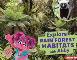Front cover_Explore Rain Forest Habitats with Abby