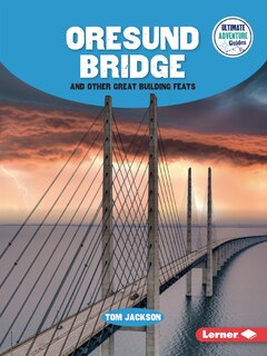 Couverture_Oresund Bridge and Other Great Building Feats