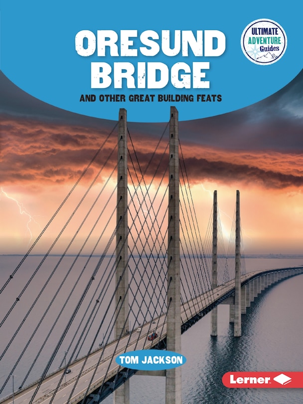 Couverture_Oresund Bridge and Other Great Building Feats