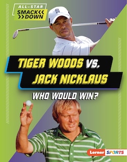 Front cover_Tiger Woods vs. Jack Nicklaus