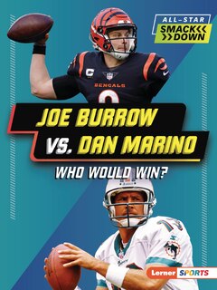 Front cover_Joe Burrow vs. Dan Marino