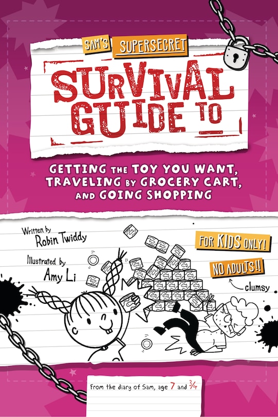Couverture_Sam's Supersecret Survival Guide to Getting the Toy You Want, Traveling by Grocery Cart, and Going Shopping