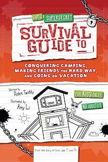 Couverture_Sam's Supersecret Survival Guide to Conquering Camping, Making Friends the Hard Way, and Going on Vacation