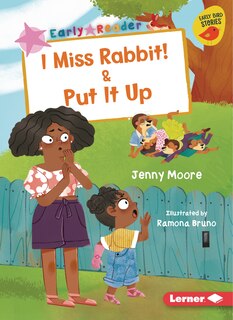 Front cover_I Miss Rabbit! & Put It Up