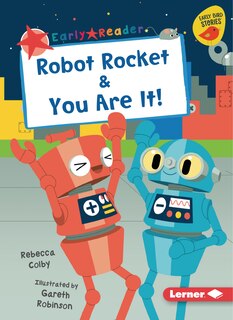 Front cover_Robot Rocket & You Are It!