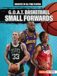 Front cover_G.O.A.T. Basketball Small Forwards