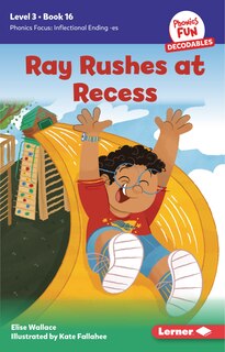 Front cover_Ray Rushes at Recess