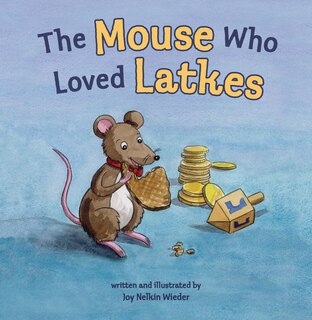 Front cover_The Mouse Who Loved Latkes