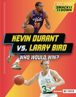 Front cover_Kevin Durant vs. Larry Bird