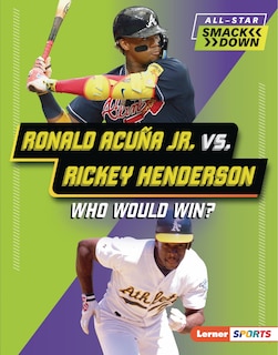 Couverture_Ronald Acuña Jr. vs. Rickey Henderson