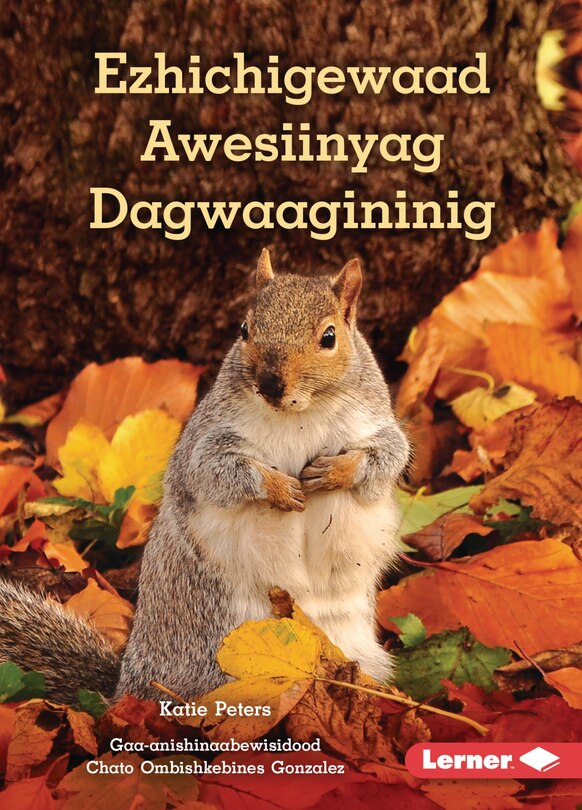 Front cover_Ezhichigewaad Awesiinyag Dagwaagininig (What Animals Do in Fall)