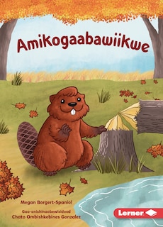 Front cover_Amikogaabawiikwe (Beaver Bev)