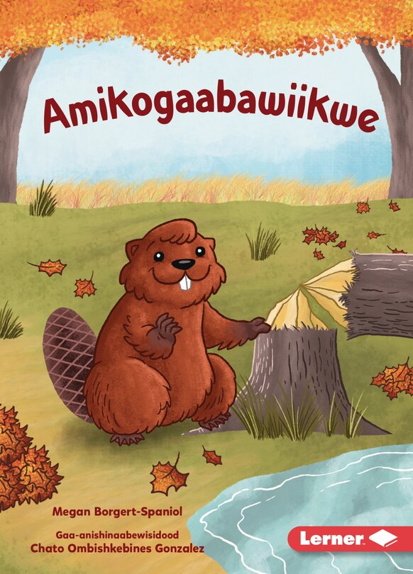 Front cover_Amikogaabawiikwe (Beaver Bev)