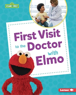Front cover_First Visit to the Doctor with Elmo