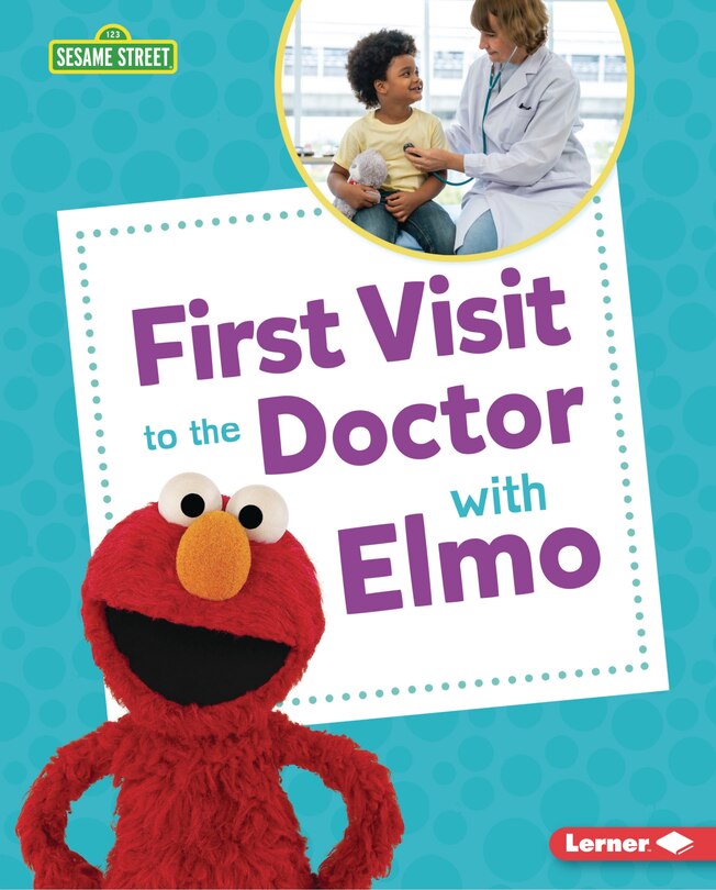 Front cover_First Visit to the Doctor with Elmo
