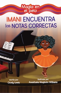 Front cover_Imani encuentra las notas correctas (Imani Finds the Right Notes)