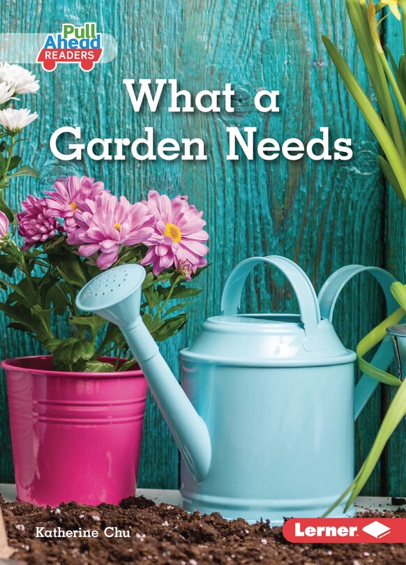 Front cover_What a Garden Needs