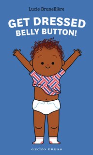 Front cover_Get Dressed, Belly Button!