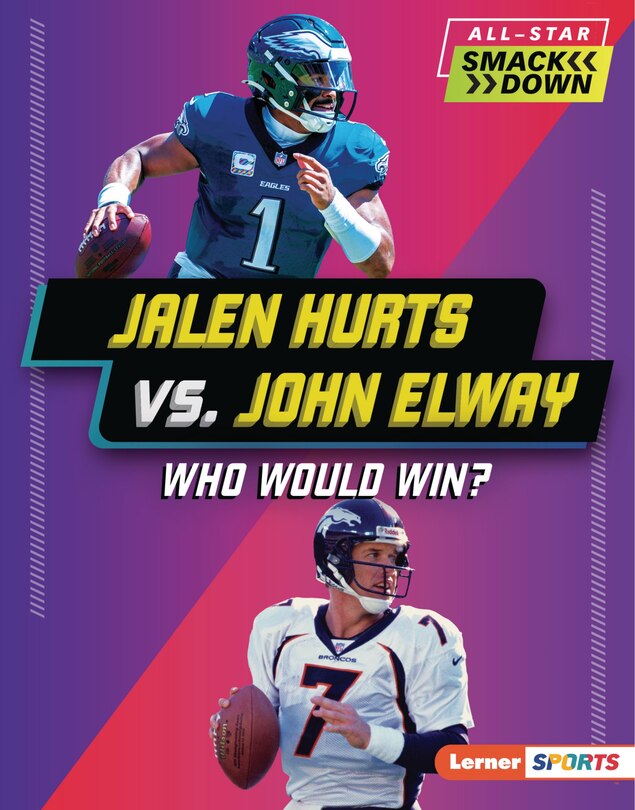 Front cover_Jalen Hurts vs. John Elway