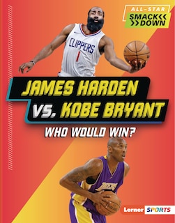 Front cover_James Harden vs. Kobe Bryant