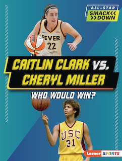 Front cover_Caitlin Clark vs. Cheryl Miller