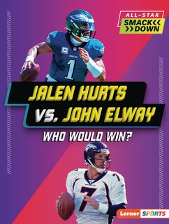 Front cover_Jalen Hurts vs. John Elway