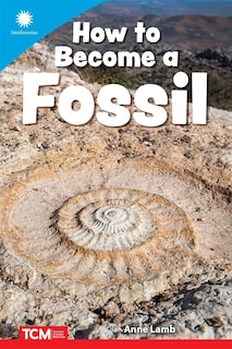 Front cover_How to Become a Fossil