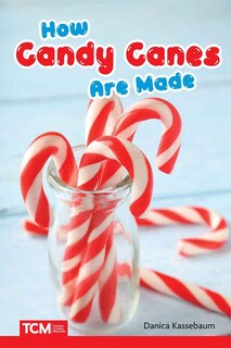 Front cover_How Candy Canes Are Made