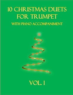 Front cover_10 Christmas Duets for Trumpet with Piano Accompaniment