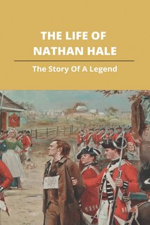 Front cover_The Life Of Nathan Hale