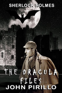 Front cover_Sherlock Holmes, The Dracula Files