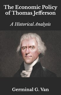 Couverture_The Economic Policy of Thomas Jefferson