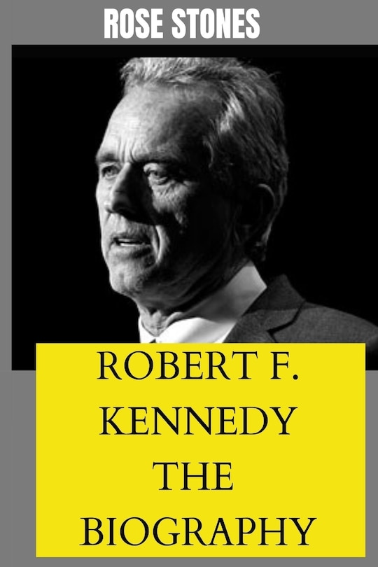 Robert F. Kennedy Jr.: The Biography | Indigo