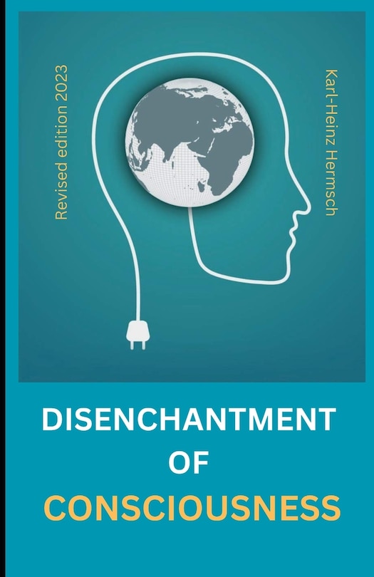 Front cover_The disenchantment of consciousness